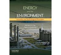 Energy and The Environment: Scientific and Technological Principles (MIT-Pappalardo Series in Mechanical Engineering)