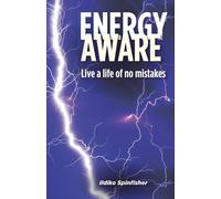 Energy Aware: Live a Life of No Mistakes
