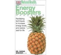 Energy Boosters Handbook: Revitalizing Techniques to Increase Energy Levels and Restore Zest for Life (Healing Handbooks)