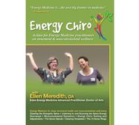Energy Chiro: Energy Medicine for Structural and Muscular-skeletal Wellness