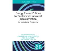 Energy Cluster Policies for Sustainable Industrial Transformation : An Institutional Perspective