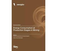 Energy Consumption at Production Stages in Mining