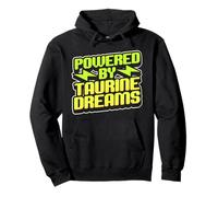 Energy Drink Powered By Taurine Dreams Pullover Hoodie