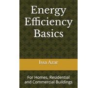 Energy Efficiency Basics: For Homes, Residential and Commercial Buildings