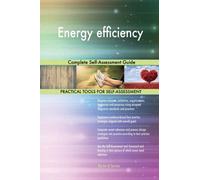 Energy efficiency Complete Self-Assessment Guide