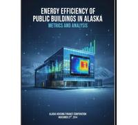 Energy Efficiency Of Public Buildings In Alaska: Metrics And Analysis