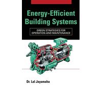 Energy-Efficient Building Systems: Green Strategies for Operation and Maintenance (P/L CUSTOM SCORING SURVEY)