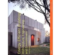 Energy Efficient Buildings - Architecture, Engineering, and Environment
