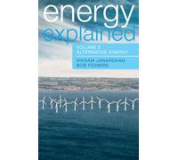 Energy Explained: v. 1&2: Conventional Energy and Alternative