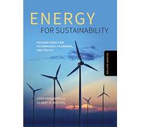 Energy for Sustainability, Second Edition: Foundations for Technology, Planning, and Policy
