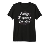 Energy Frequency Vibration Secrets Universe Vibes Premium T-Shirt