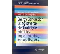Energy Generation using Reverse Electrodialysis : Principles, Implementation, and Applications
