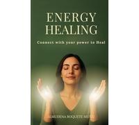 Energy Healing: -The Healing Power Within You- (The Power of Your Being)