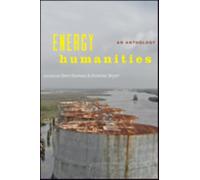 Energy Humanities : An Anthology