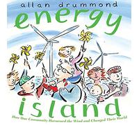 Energy Island: How One Community Harnessed the Wind and Changed Their World (Green Power)