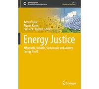 Energy Justice: Affordable, Reliable, Sustainable and Modern Energy for All (Sustainable Development Goals Series)