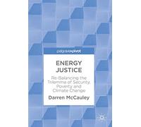 Energy Justice: Re-Balancing the Trilemma of Security, Poverty and Climate Change