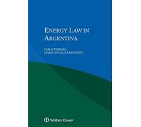 Energy Law in Argentina: 1 (W.G. Hart Legal Workshop)
