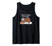 Energy Loading Please Wait - Sleepy Sloth Vibe Tank Top