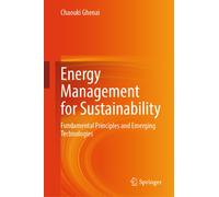 Energy Management for Sustainability : Fundamental Principles and Emerging Technologies