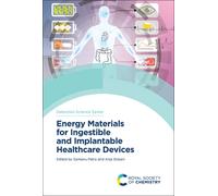 Energy Materials for Ingestible and Implantable Healthcare Devices
