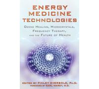 Energy Medicine Technologies: Ozone Healing, Microcrystals, Frequency Therapy, and the Future of Health