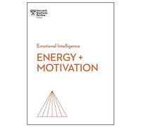 Energy + Motivation (HBR Emotional Intelligence Series): (HBR Emotional Intelligence Series)