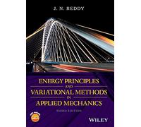 Energy Principles and Variational Methods in Applied Mechanics – Wiley-VCH