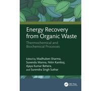 Energy Recovery from Organic Waste : Thermochemical and Biochemical Processes