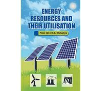 Energy Resources and their Utilisation