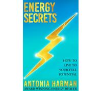 Energy Secrets by Antonia Harman (Hardback Book)
