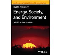 Energy, Society, and Environment : A Critical Introduction