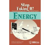 Energy (Stop Faking It! Finally Understanding Science So You Can Teach it)