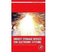Energy Storage Devices for Electronic Systems: Rechargeable Batteries and Supercapacitors
