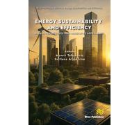 Energy Sustainability and Efficiency: Global Perspectives and Innovative Approaches