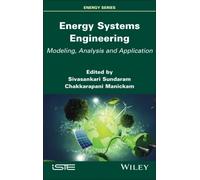 Energy Systems Engineering : Modeling, Analysis and Application
