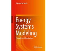 Energy Systems Modeling: Principles and Applications