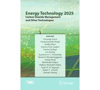 Energy Technology 2025: Carbon Dioxide Management and Other Technologies (The Minerals, Metals & Materials Series)
