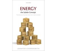 Energy, the Subtle Concept : The discovery of Feynman's blocks from Leibniz to Einstein