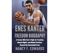 Enes Kanter Freedom Biography: A Former NBA Star’s Fight for Freedom, Human Rights, and Global Activism Beyond the Basketball Court