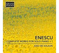 Enescu,G. / Solaun,J - Complete Works For Solo Piano: Enescu 1 [New CD]