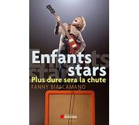 Enfants stars: Plus dure sera la chute