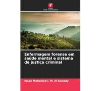 Enfermagem forense em saúde mental e sistema de justiça criminal