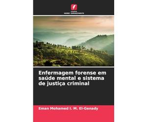 Enfermagem forense em saúde mental e sistema de justiça criminal