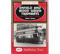Enfield and Wood Green Tramways (Tramways Classics)