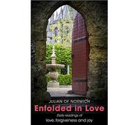 Enfolded in Love: Daily Readings of love, forgiveness and joy