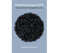Enfolding Design and STS : Events, Aesthetics and Topological Encounters