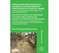 Enfoques metodologicos en el estudio de los asentamientos fortificados de la edad del hierro