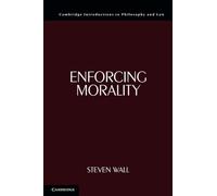 Enforcing Morality (Cambridge Introductions to Philosophy and Law)