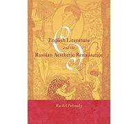Eng Lit & Russian Aesth Renaissance – Cambridge Studies in Russian Literature